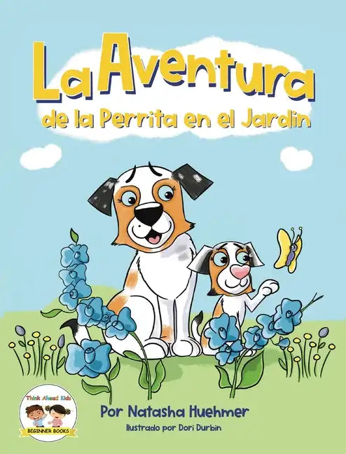 La Aventura de la Perrita en el Jardín: La Aventura de la Perrita en el Jardín - Hardcover