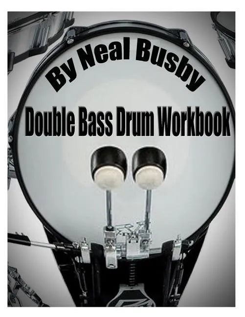 Double Bass Drum Workbook - Paperback