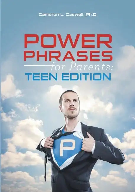 Power Phrases for Parents: Teen Edition - Paperback