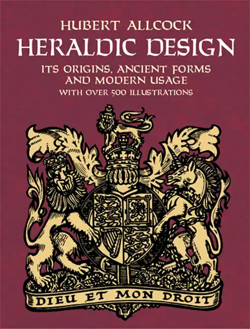 Heraldic Design: Its Origins, Ancient Forms and Modern Usage - Paperback