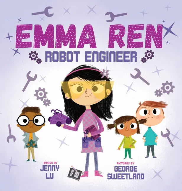 Emma Ren Robot Engineer: Fun and Educational STEM (science, technology, engineering, and math) Book for Kids - Hardcover