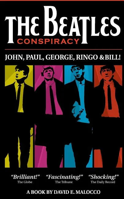 The Beatles' Conspiracy: John, Paul, George, Ringo and Bill. - Paperback