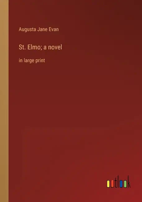 St. Elmo; a novel: in large print - Paperback