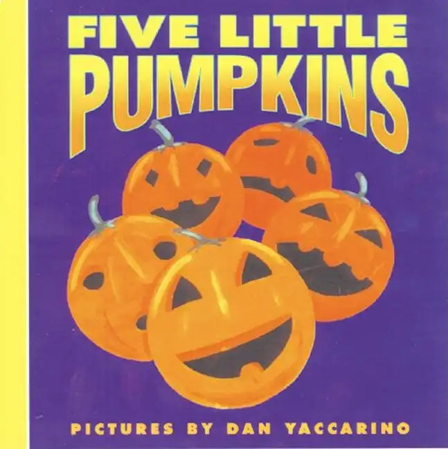 Five Little Pumpkins: A Fall and Halloween Book for Kids - Board Book