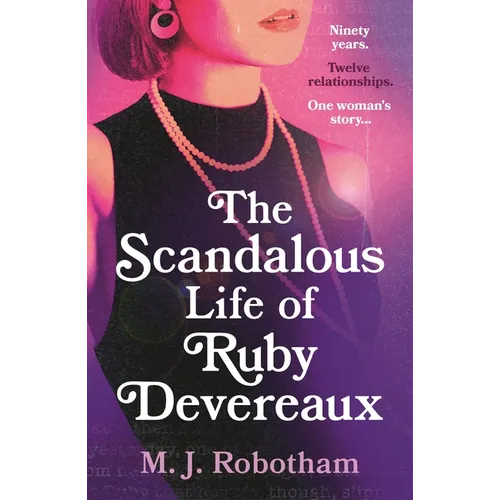 The Scandalous Life of Ruby Devereaux: A Brand-New for 2024 Evocative and Exhilarating Faux-Memoir That You Will Fall in Love with - Hardcover