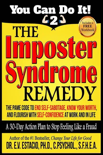 The Imposter Syndrome Remedy A 30-day Action Plan to stop feeling like a fraud: The PAME Code to end self-sabotage, know your worth, and flourish with - Paperback