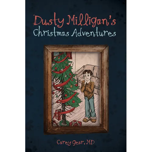 Dusty Milligan's Christmas Adventures - Hardcover