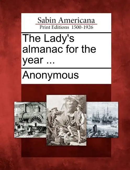 The Lady's almanac for the year ... - Paperback