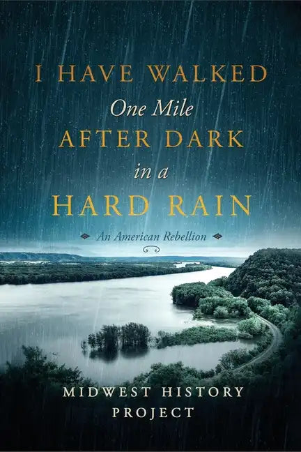 I Have Walked One Mile After Dark in a Hard Rain - Paperback