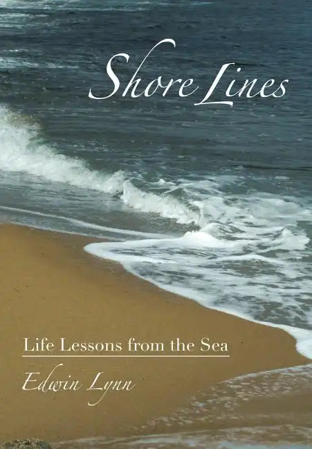 Shore Lines: Life Lessons from the Sea - Hardcover