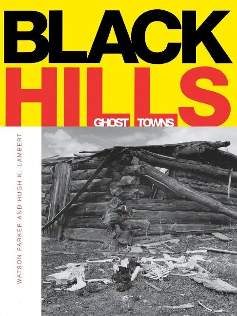 Black Hills Ghost Towns - Paperback