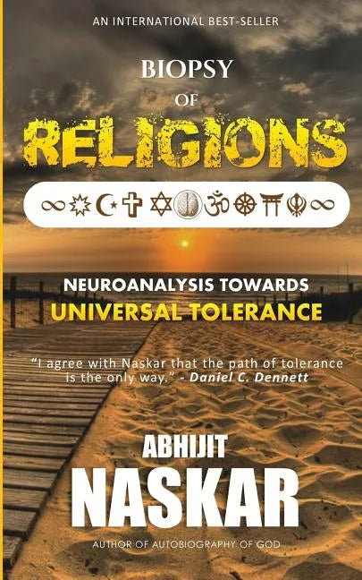 Biopsy of Religions: Neuroanalysis Towards Universal Tolerance - Paperback