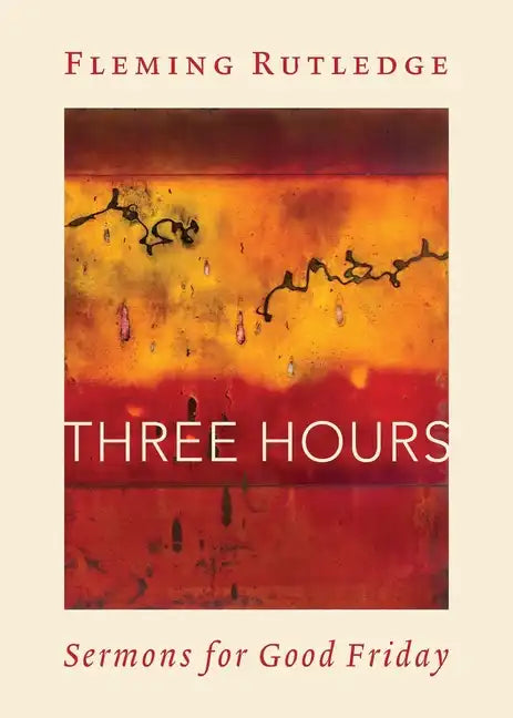 Three Hours: Sermons for Good Friday - Paperback