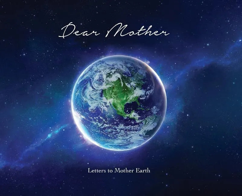 Letters To Mother Earth - Hardcover