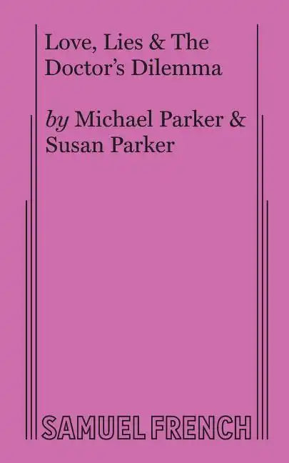 Love, Lies & The Doctor's Dilemma - Paperback
