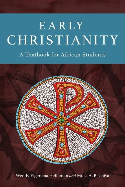 Early Christianity: A Textbook for African Students - Paperback