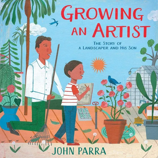 Growing an Artist: The Story of a Landscaper and His Son - Hardcover