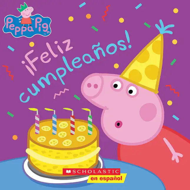 Peppa Pig: ¡Feliz Cumpleaños! (Happy Birthday!) - Paperback