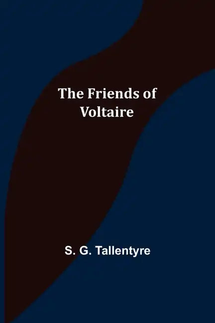 The Friends of Voltaire - Paperback