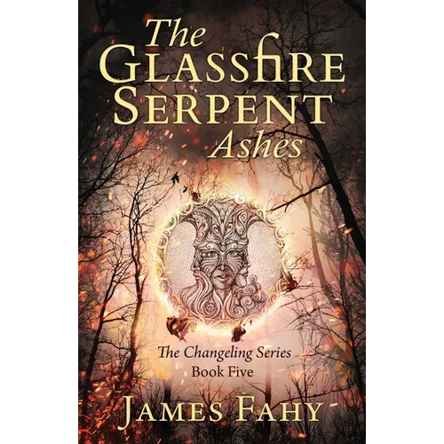 The Glassfire Serpent Part II, Ashes: An epic fantasy adventure - Paperback