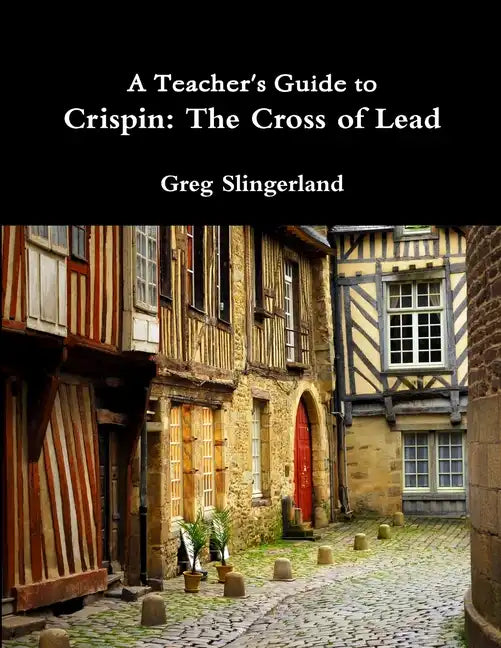 A Teacher's Guide to Crispin: The Cross of Lead - Paperback