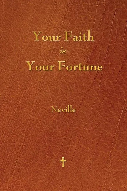 Your Faith Is Your Fortune - Paperback
