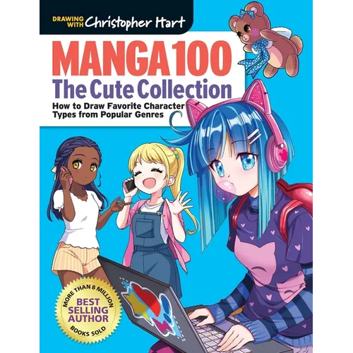 Manga 100: The Cute Collection: How to Draw Your Favorite Character Types from Popular Genres - Paperback