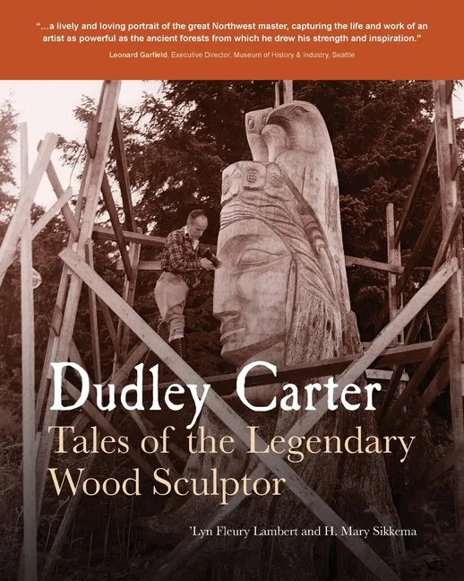 Dudley Carter: Tales of the Legendary Wood Sculptor - Paperback