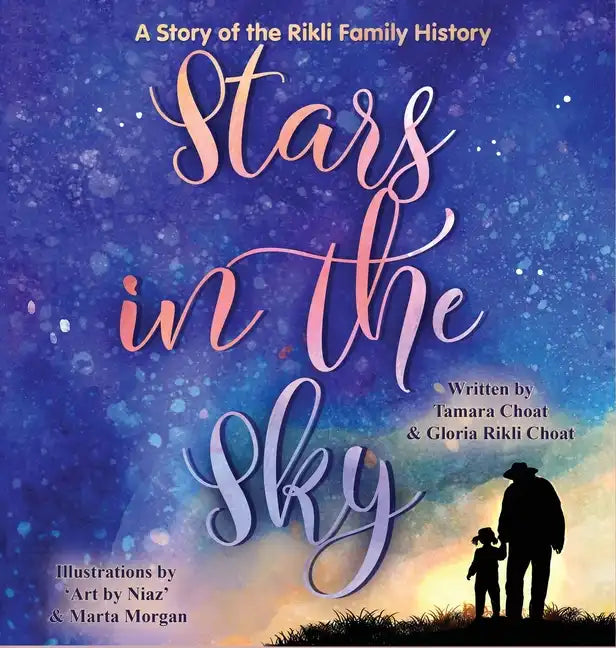 Stars in the Sky A Story of the Rikli Family History - Hardcover