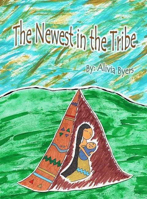 The Newest in the Tribe - Hardcover