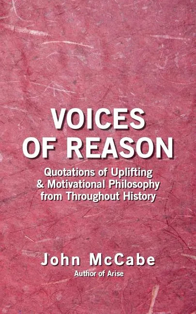 Voices of Reason: Quotations of Uplifting & Motivational Philosophy from throughout History - Paperback