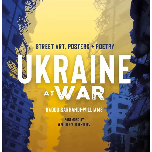 Ukraine at War: Street Art, Posters + Poetry - Hardcover