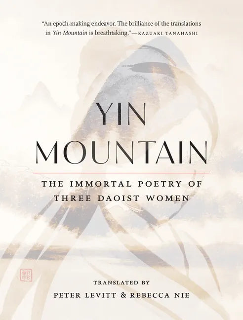 Yin Mountain: The Immortal Poetry of Three Daoist Women - Paperback