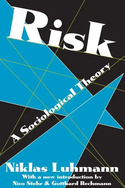Risk: A Sociological Theory - Paperback