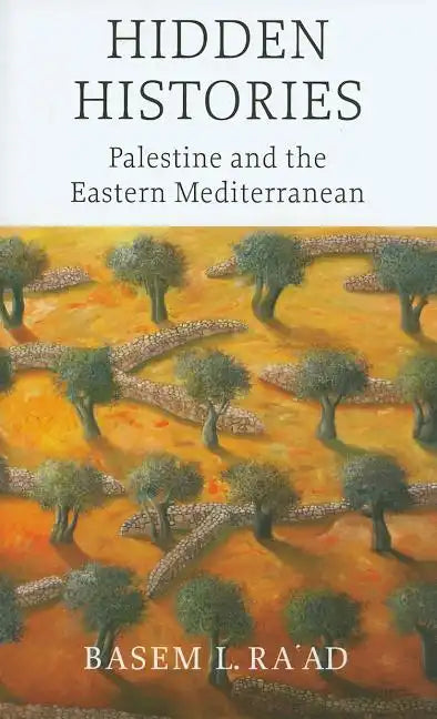 Hidden Histories: Palestine and the Eastern Mediterranean - Paperback