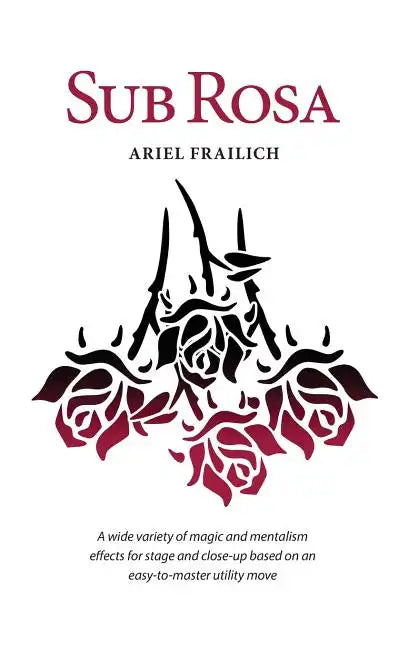 Sub Rosa: A utility move and applications - Hardcover