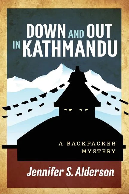 Down and Out in Kathmandu: A Backpacker Mystery - Paperback