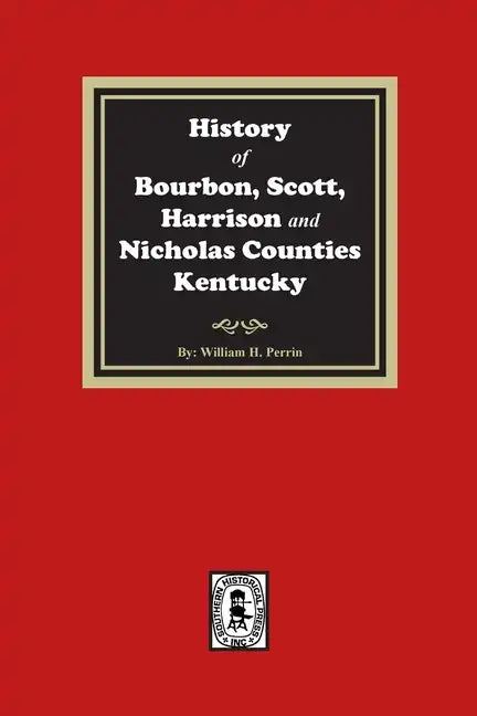 History of Bourbon, Scott, Harrison and Nicholas Counties, Kentucky - Paperback