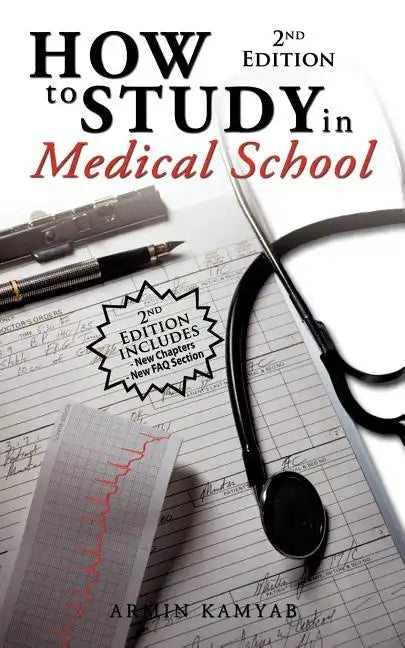 How to Study in Medical School, 2nd Edition - Paperback