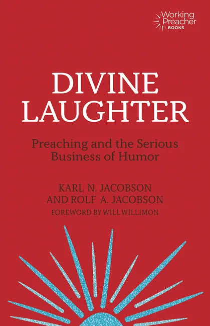 Divine Laughter: Preaching and the Serious Business of Humor - Paperback