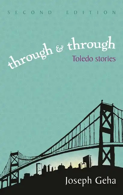 Through and Through: Toledo Stories, Second Edition - Paperback