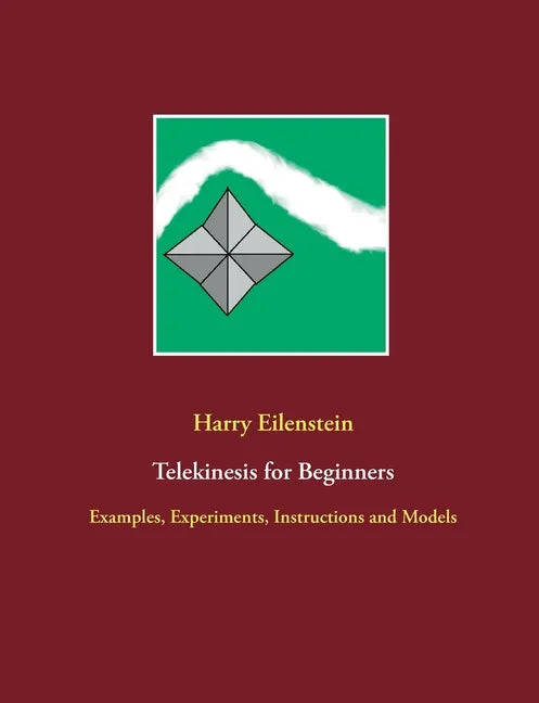 Telekinesis for Beginners: Examples, Experiments, Instructions and Models - Paperback