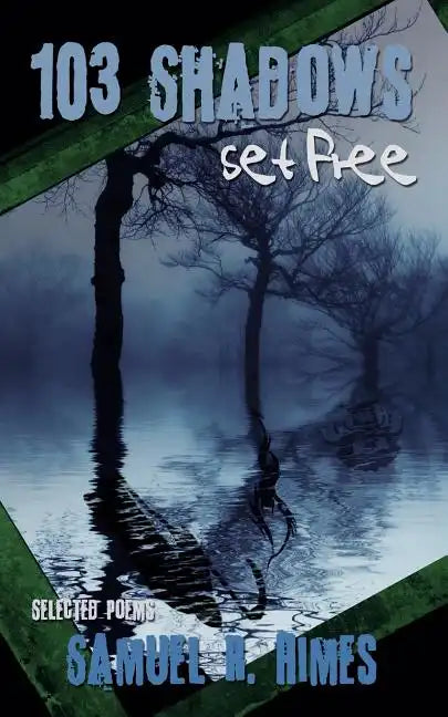 103 Shadows Set Free: Selected Poems - Paperback