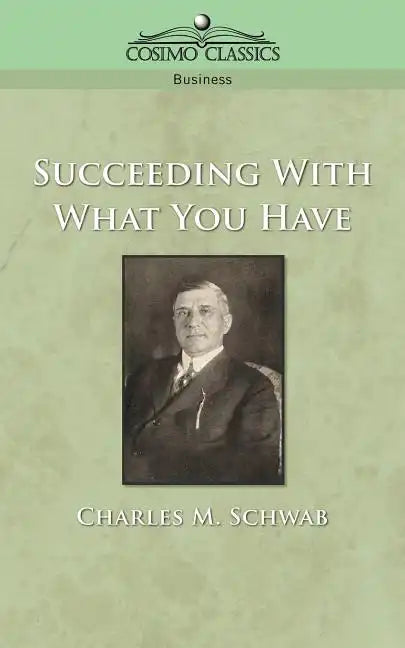 Succeeding with What You Have - Paperback