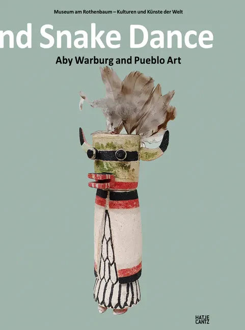 Lightning Symbol and Snake Dance: Aby Warburg and Pueblo Art - Hardcover