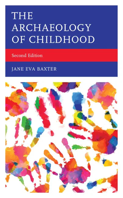 The Archaeology of Childhood - Hardcover
