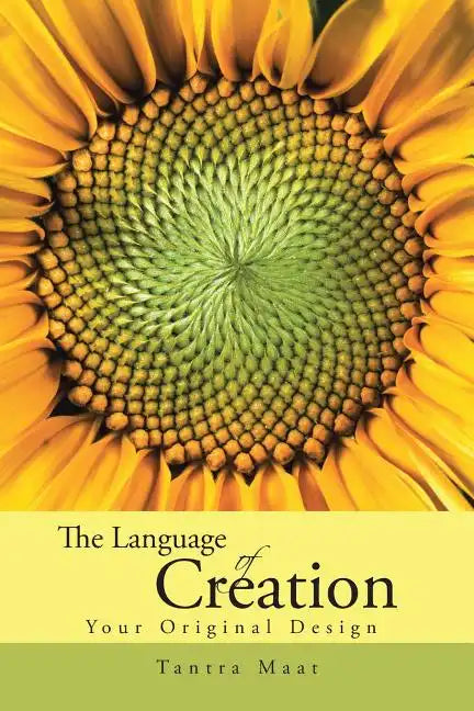 The Language of Creation.: Your Original Design. - Paperback