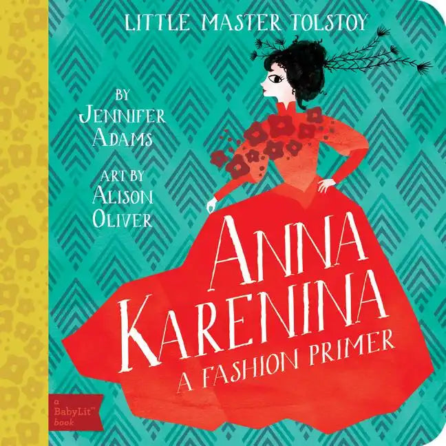 Anna Karenina: A Babylit(r) Fashion Primer - Board Book