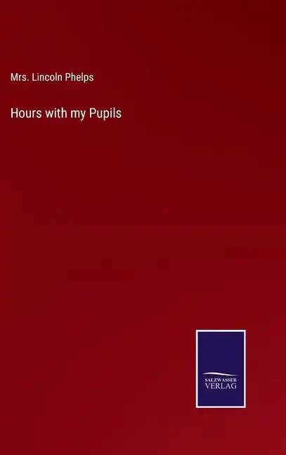 Hours with my Pupils - Hardcover