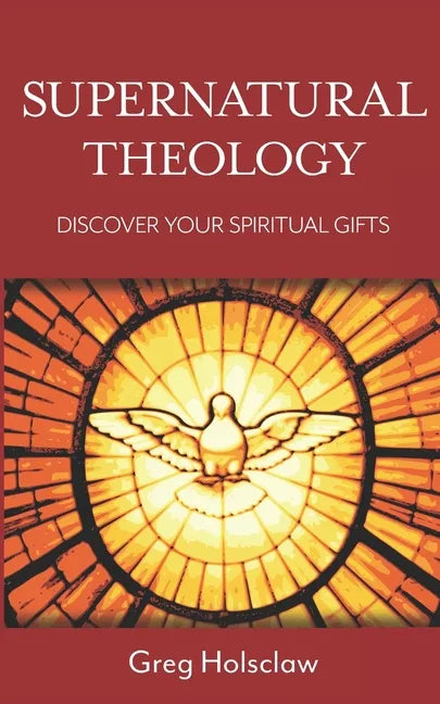 Supernatural Theology: Discover Your Spiritual Gifts - Paperback